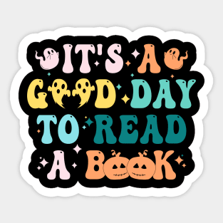 It's Good A Day To Read Book Funny Reading Teacher Halloween T-Shirt Sticker